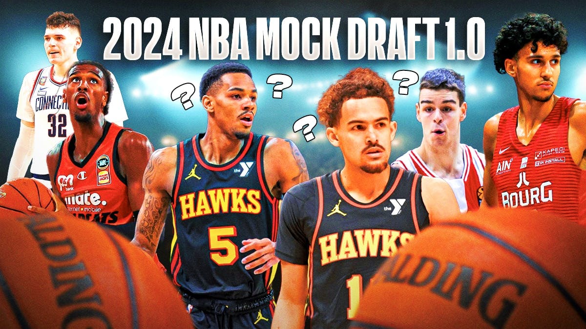 2024 NBA Mock Draft 1.0 with Trae Young and Dejounte Murray with question marks. Alex Sarr, Zaccharie Risacher and others.