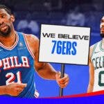 76ers' Joel Embiid holding a banner, with caption: WE BELIEVE 76ERS, with Celtics' Jayson Tatum looking worried