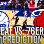 Heat Vs. 76ers Results Simulated With 2K24 - Adebayo Rises Up
