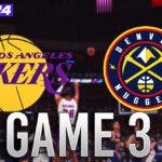 Lakers vs. Nuggets Game 3 Results Simulated With NBA 2K24