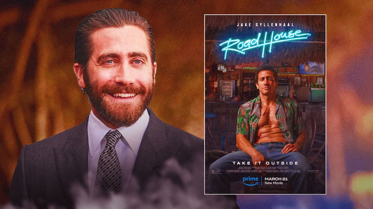 Road House poster and Jake Gyllenhaal.