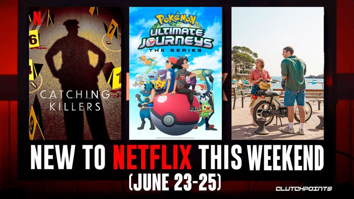 New Shows Movies Films Series Netflix This Weekend June 23-25, 2023