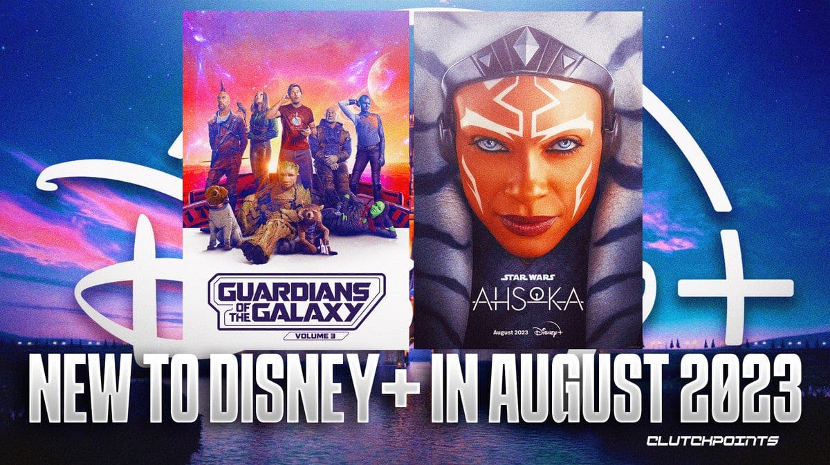Disney+, Guardians of the Galaxy Vol. 3, Ahsoka, 'New to Disney+ in August 2023'