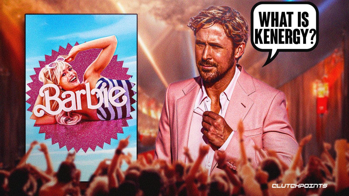 Barbie, Ryan Gosling, 'What is Kenergy?'