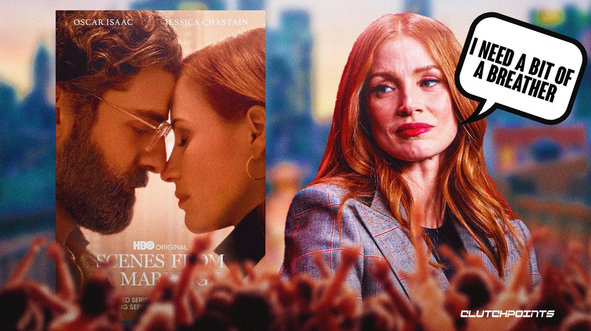 Oscar Isaac, Scenes From a Marriage, Jessica Chastain, 'I need a bit of a breather'