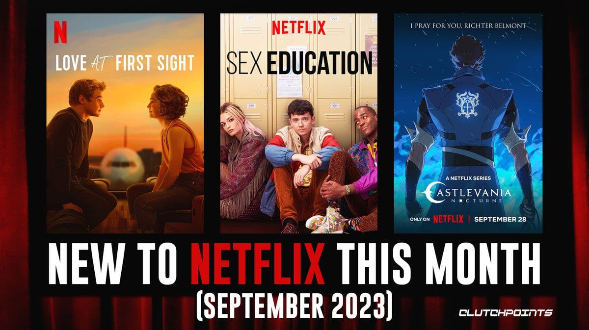 New to Netflix Shows Movies Series Films this Month September 2023