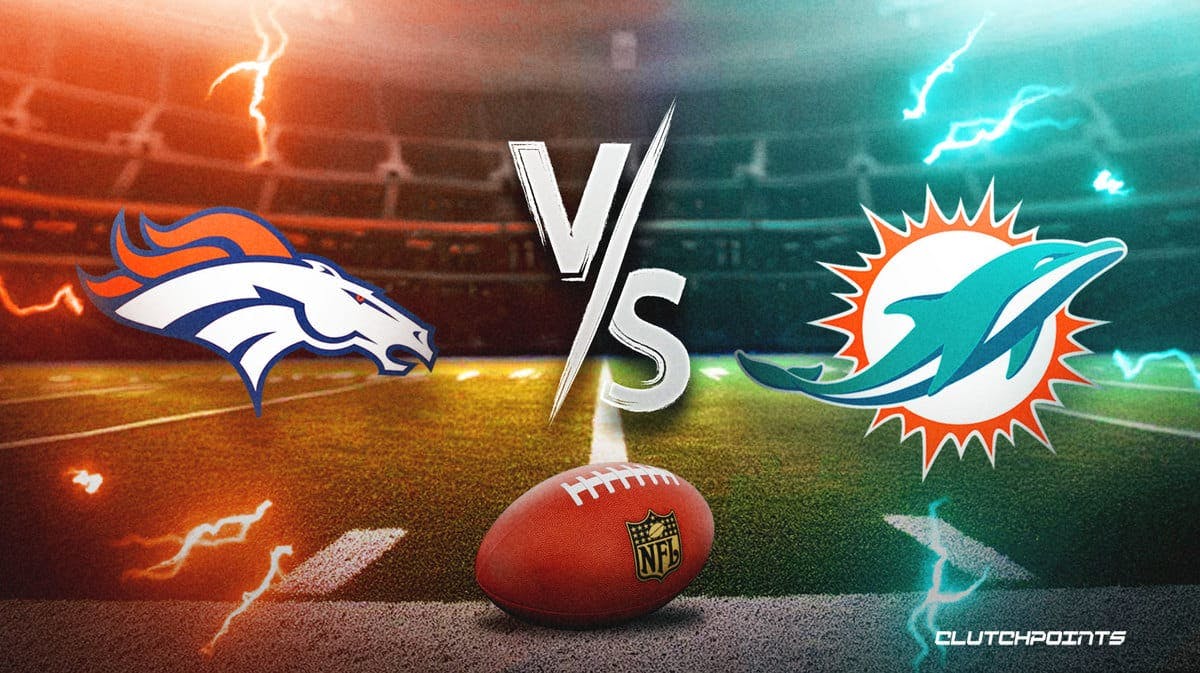 Broncos Dolphins prediction, Broncos Dolphins odds, Broncos Dolphins pick, Broncos Dolphins, How to watch Broncos Dolphins