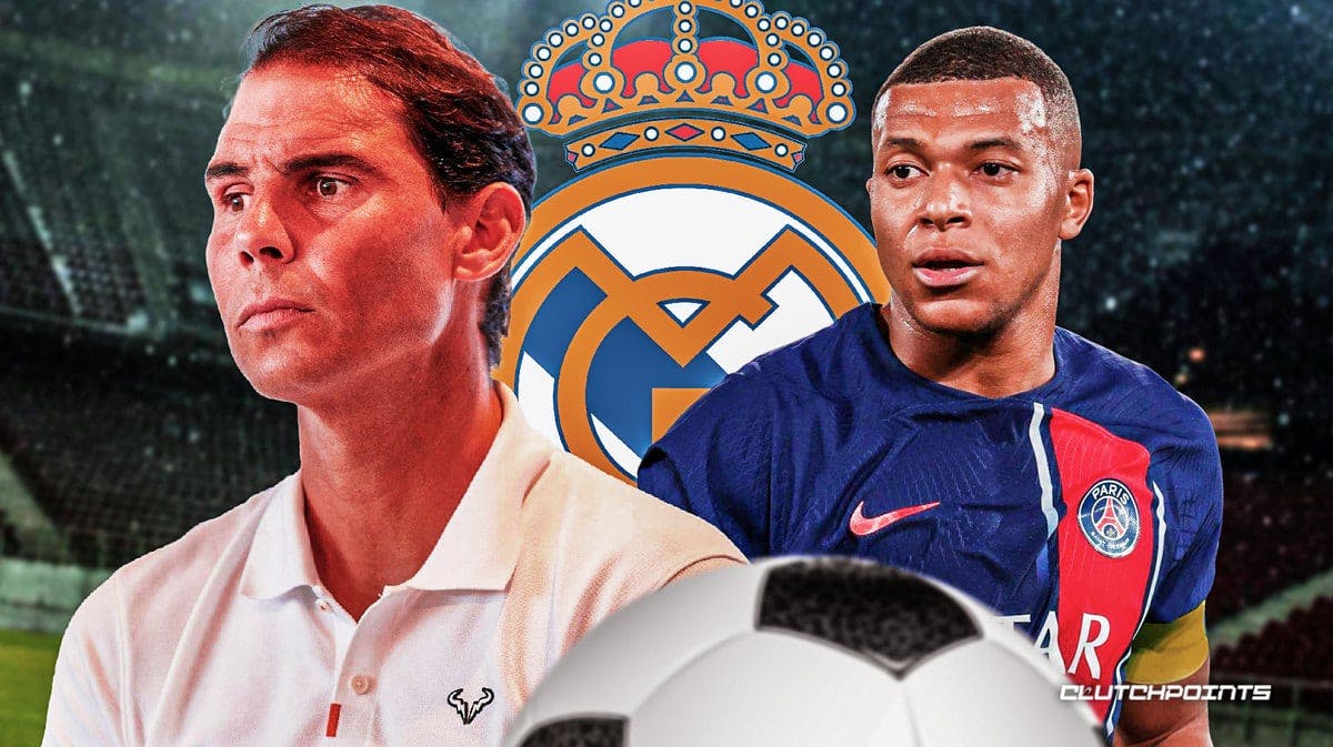 Real Madrid, PSG, Kylian Mbappe, Rafael Nadal