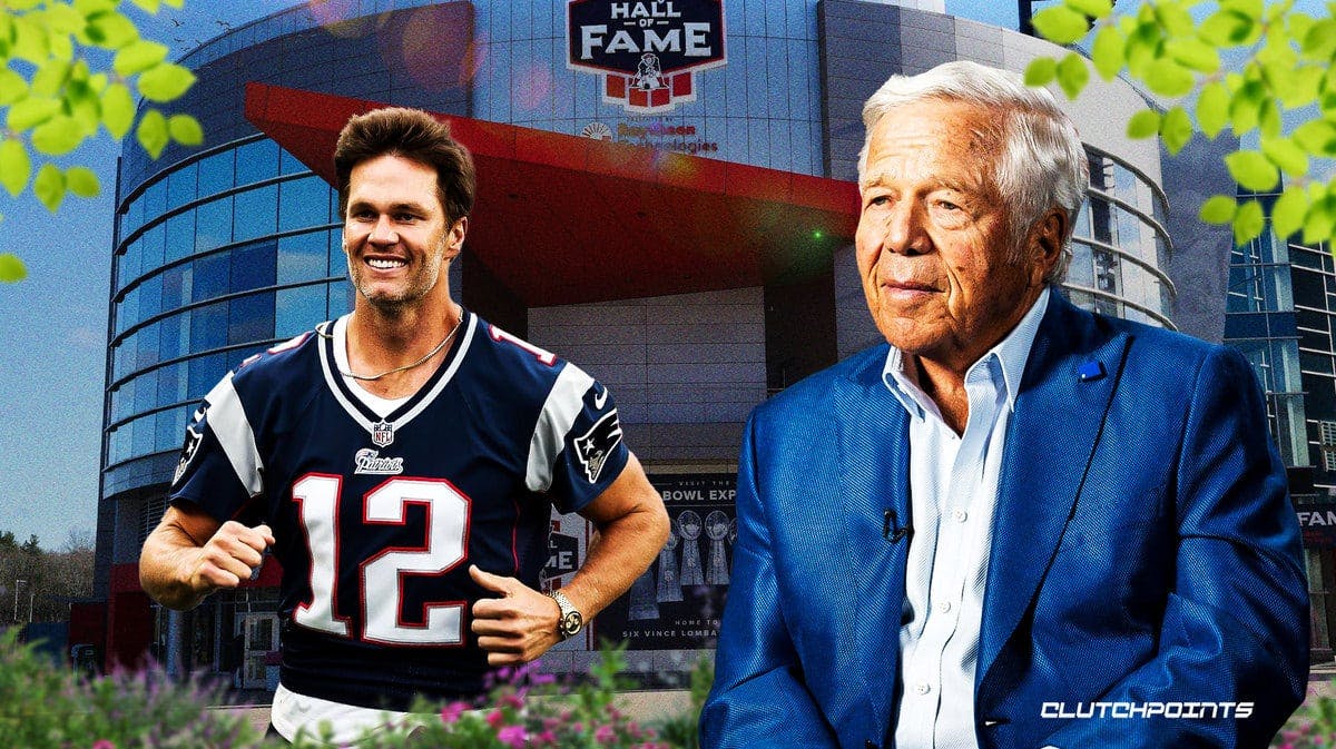 Patriots, Pro Football Hall of Fame, Robert Kraft, Tom Brady, NFL