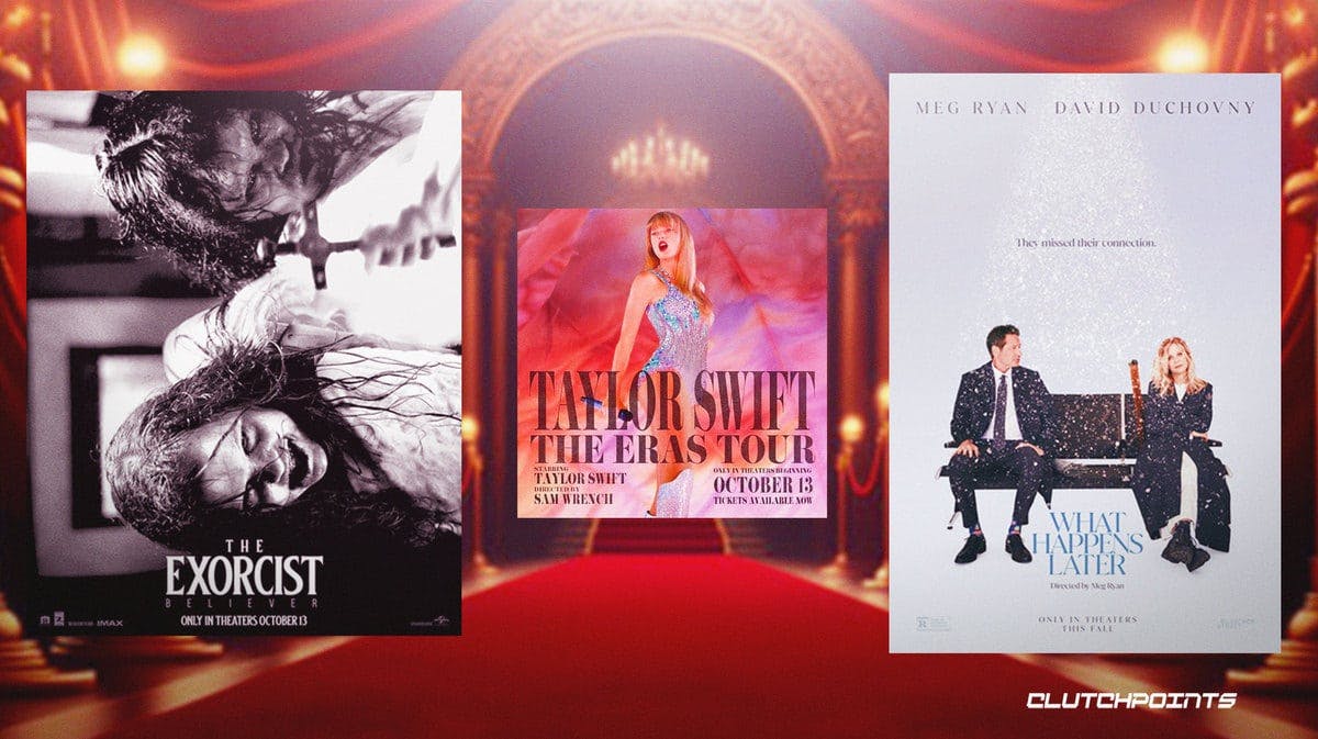 The Exorcist: Believer, Taylor Swift, eras tour, What Happens Later (Meg Ryan movie)