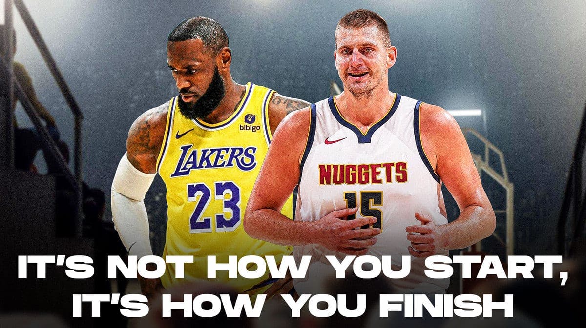 Lakers' LeBron James looking disappointed, with Nuggets' Nikola Jokic celebrating, with caption below: IT’S NOT HOW YOU START, IT’S HOW YOU FINISH