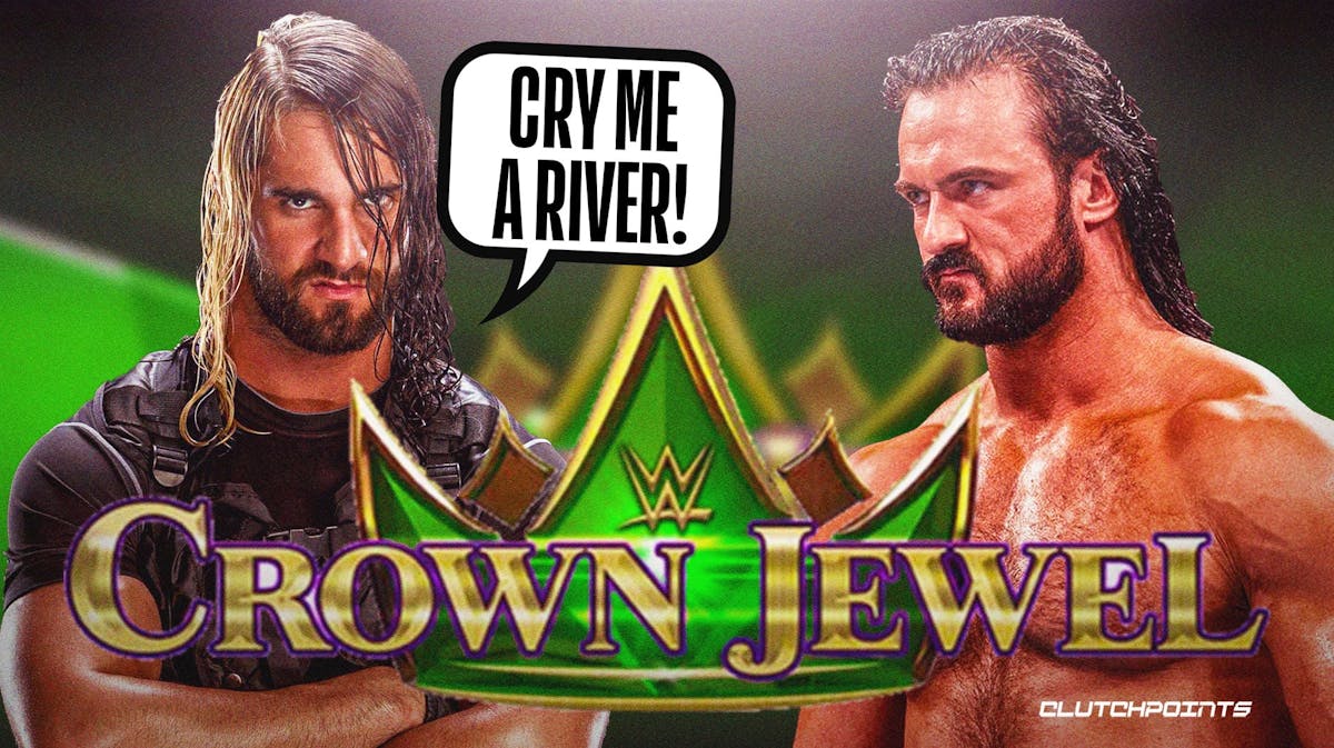 Seth Rollins with a text bubble reading “Cry me a river!” next to Drew McIntyre with the WWE Crown Jewel logo as the background.