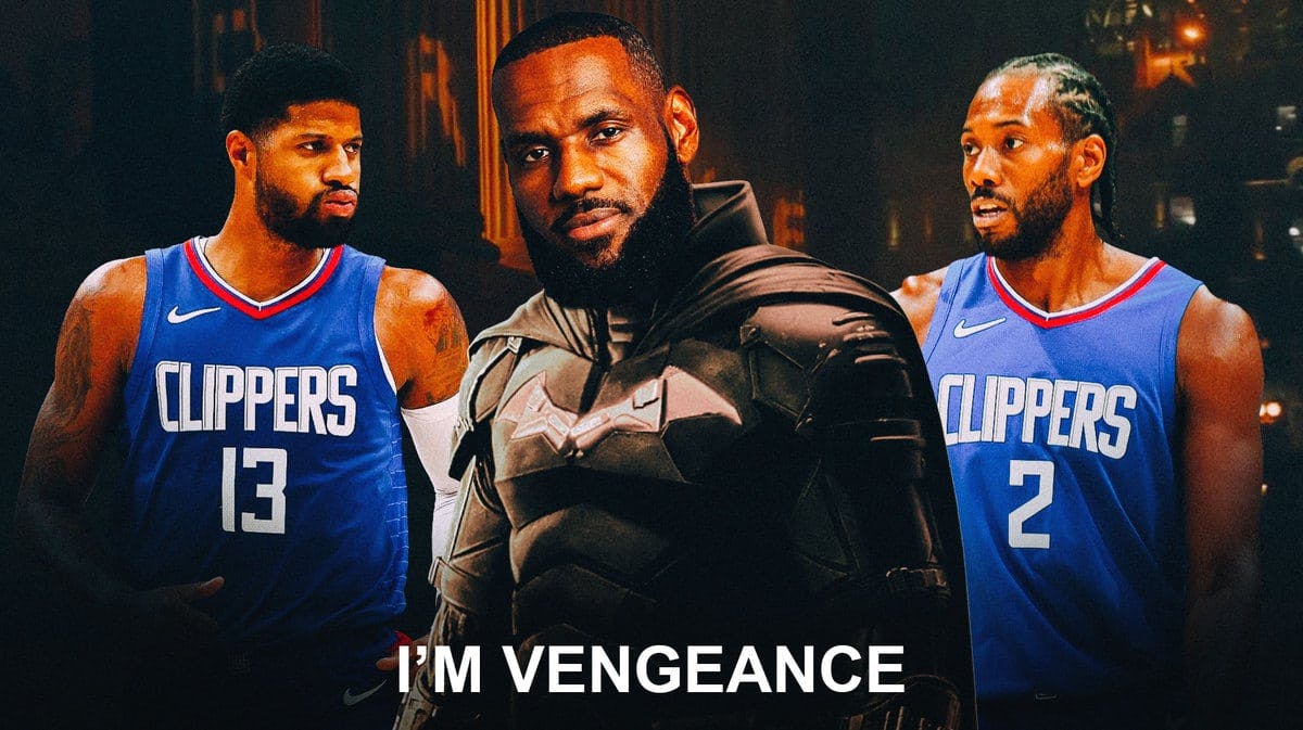 Lakers' LeBron James as The Batman (2023), with caption (like a subtitle below): I’M VENGEANCE, while Clippers' Paul George and Kawhi Leonard look on in despair