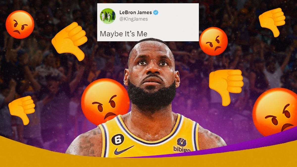 Lakers' LeBron James looking sad, with his “Maybe its me” tweet hovering above him, with angry fans around him, thumbs down, and angry emojis all over him