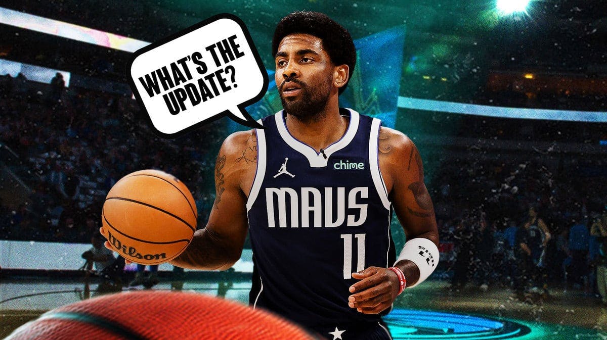 Mavs' Kyrie Irving saying the following: What’s the update?