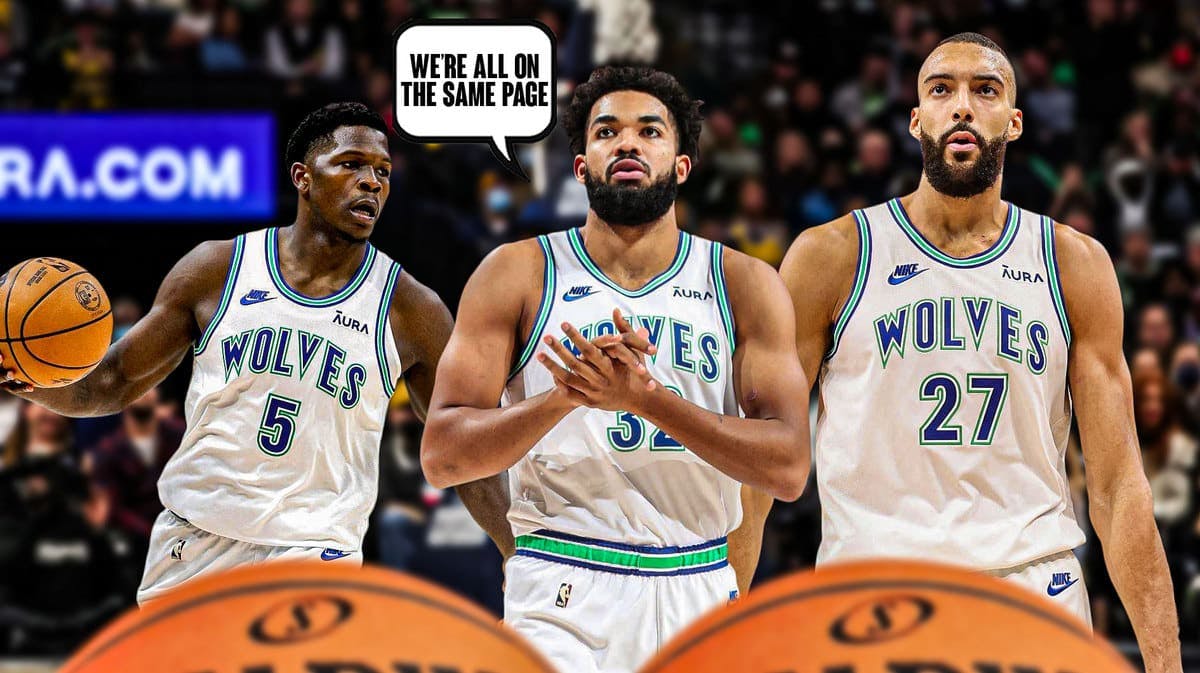Karl-Anthony Towns, Anthony Edwards, Rudy Gobert. Speech bubble for Karl-Anthony Towns that says: We’re all on the same page