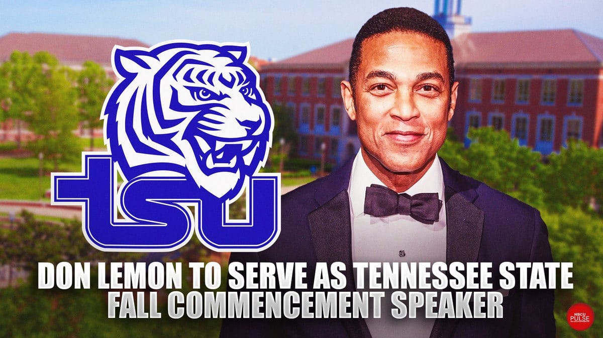 Former CNN Anchor Don Lemon is set to serve as Tennessee State University's Fall 2023 commencement speaker.