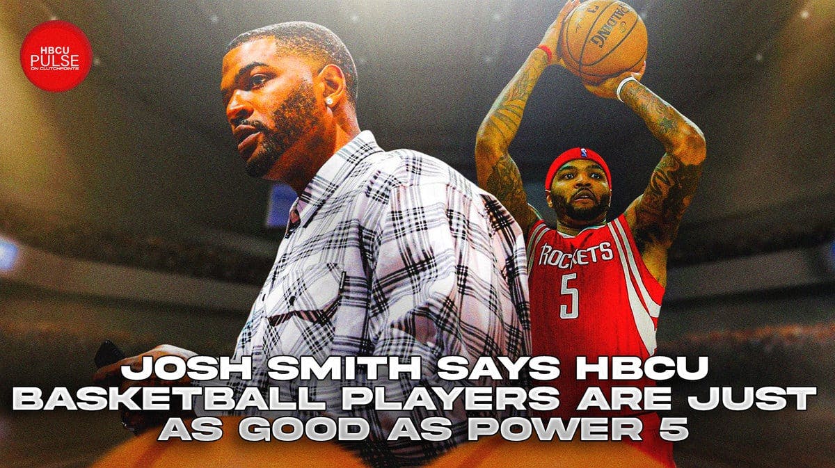 Former NBA veteran and Atlanta Hawk Josh Smith stated his belief in the talent at HBCUs, comparing them to Power 5 schools