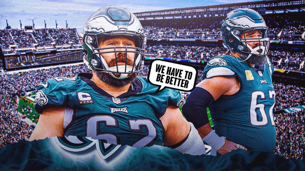 Jason Kelce saying "We have to be better"