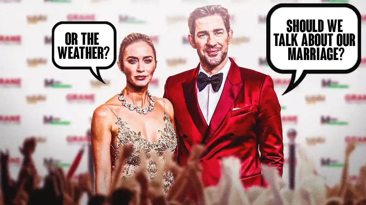 Emily blunt and John Krasinski on the red carpet. Krasinski has a speech bubble, "Should we talk about our marriage?" and Blunt responds, "Or the weather?"