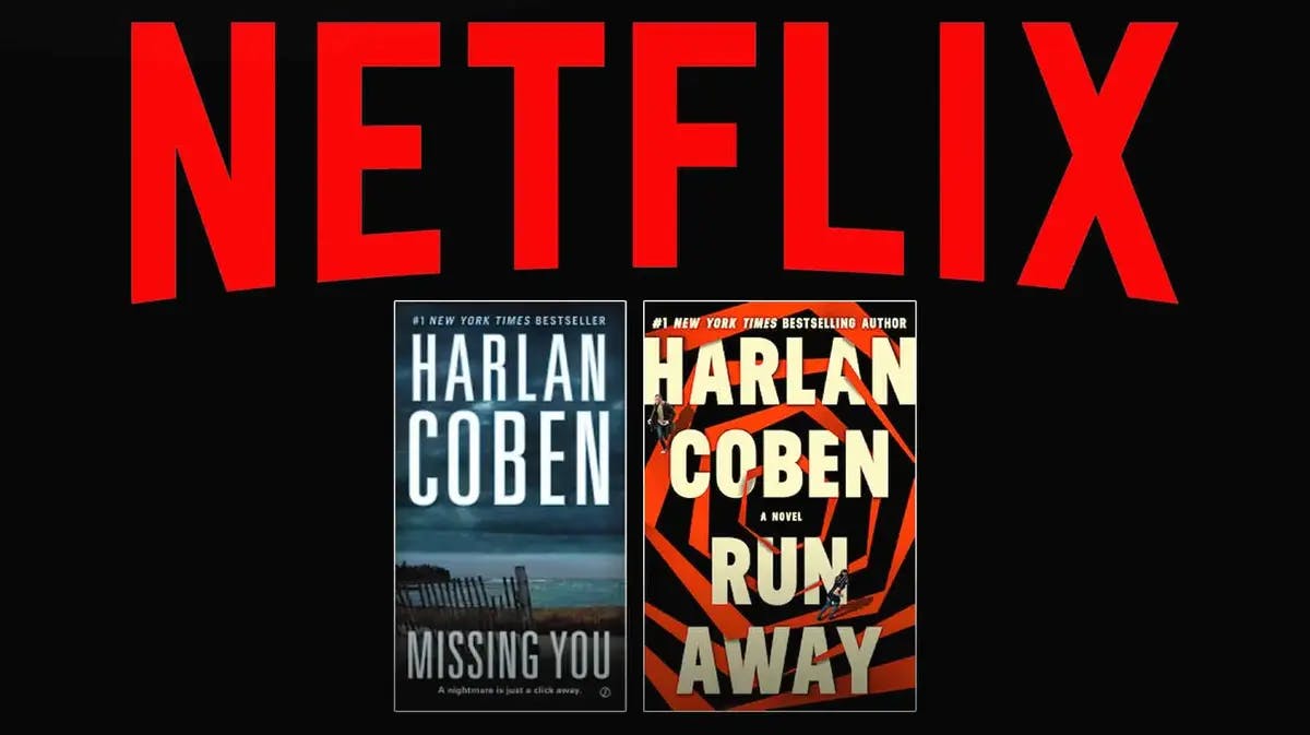Netflix logo above Harlan Coben's books Missing You and Run Away