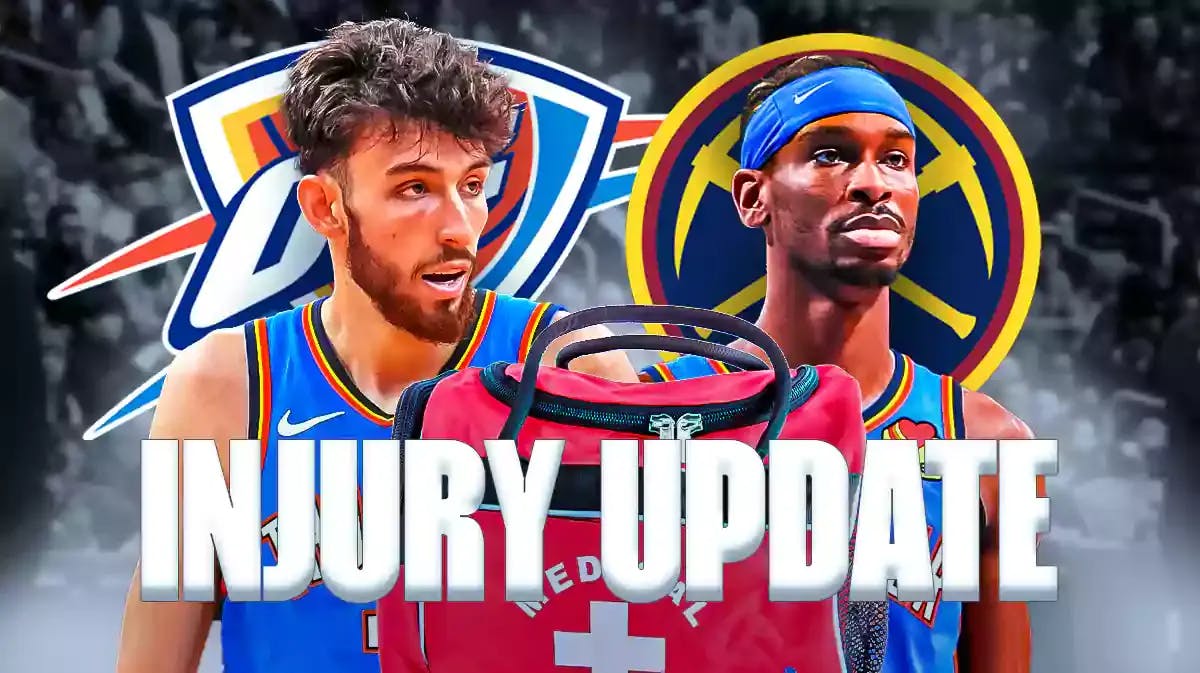 Thunder stars Shai Gilgeous-Alexander and Chet Holmgren with Nuggets and Thunder logos and injury report in the middle