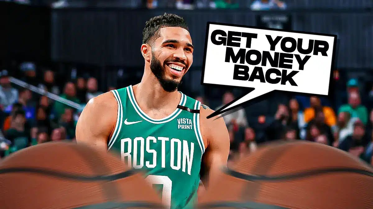 Celtics forward Jayson Tatum, saying "Get Your Money Back"
