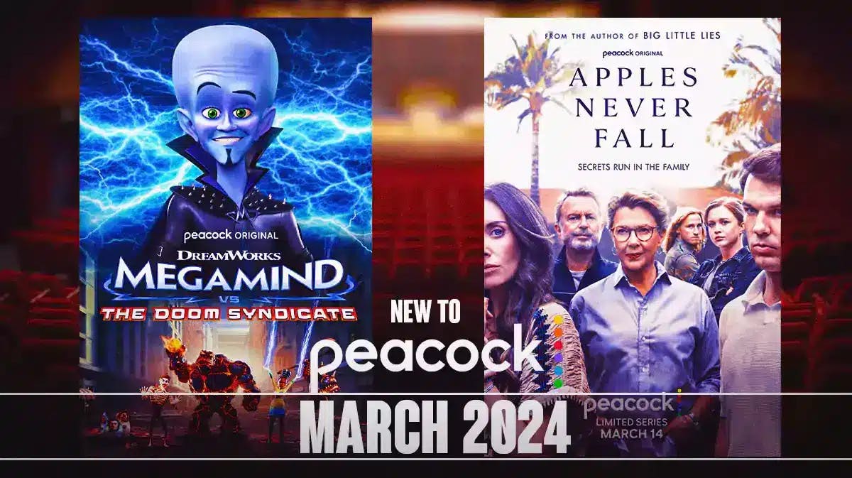 Megamind vs. The Doom Syndicate, Apples Never Fall posters; New to Peacock March 2024