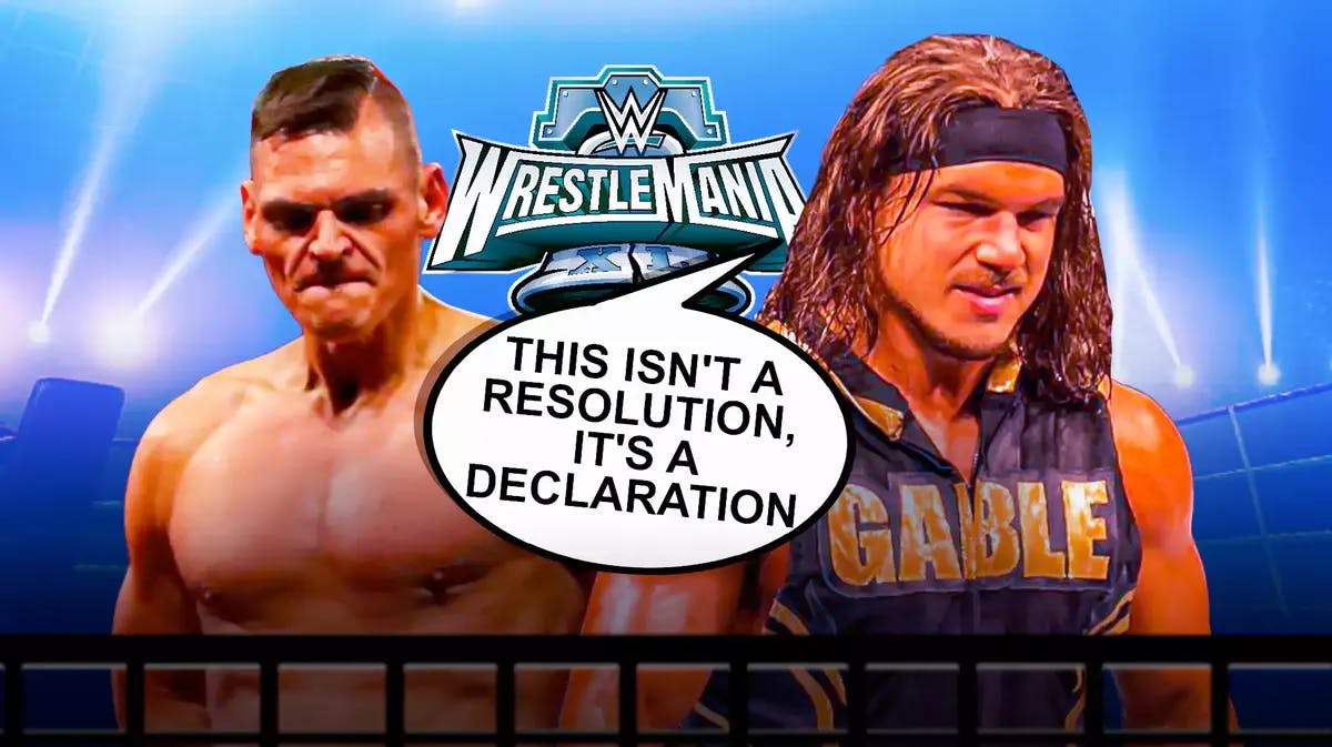 Chad Gable with a text bubble reading “This isn't a resolution, it's a declaration” next to Gunther with the WrestleMania 40 logo as the background.
