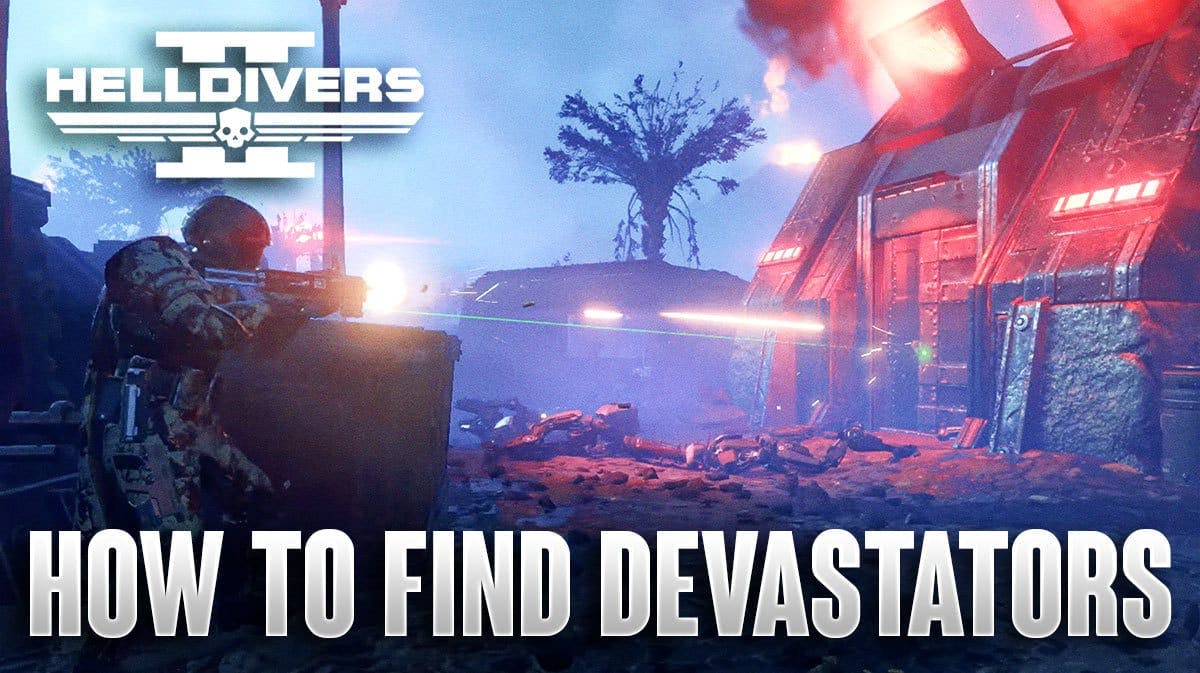 Helldivers 2 How To Find & Kill Devastators