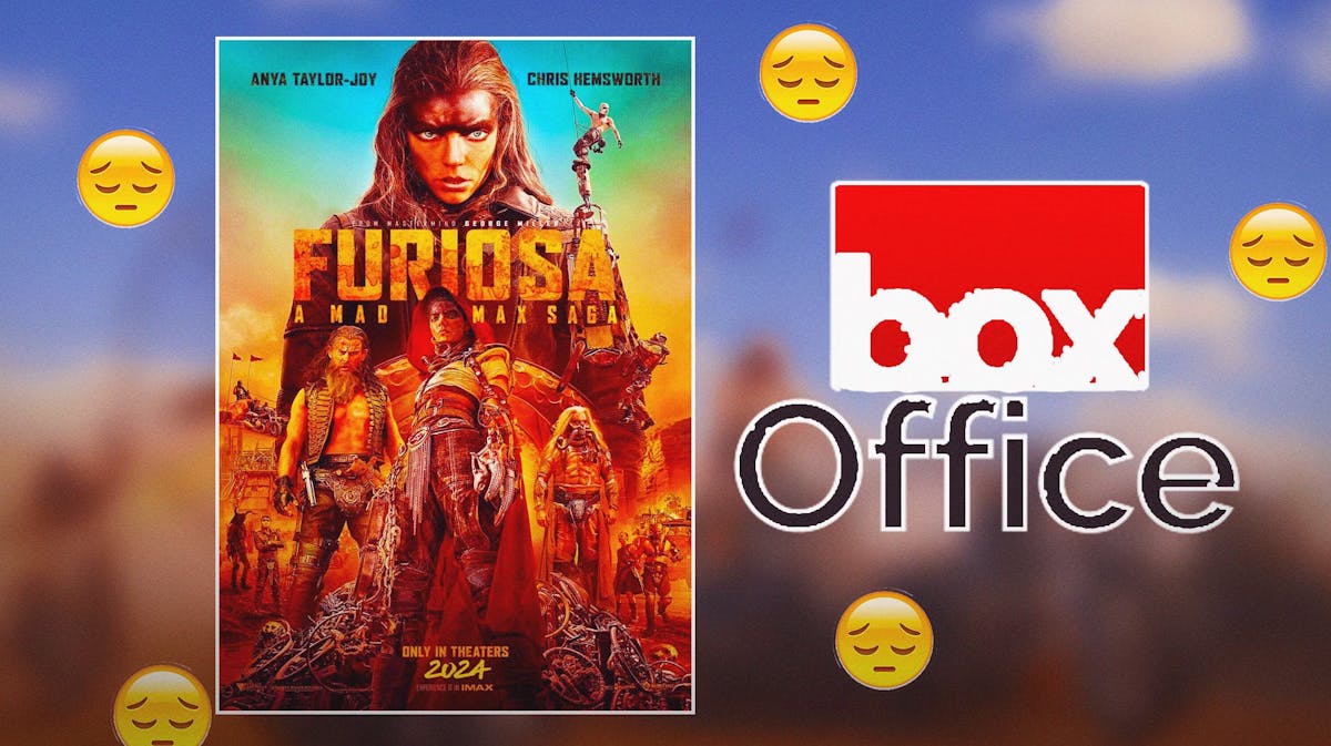 Furiosa: A Mad Max Saga poster, box office, sad face emojis