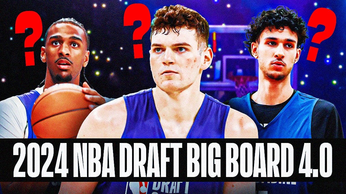NBA Draft Big Board 4.0 with Donovan Clingan, Zaccharie Risacher, and Alex Sarr