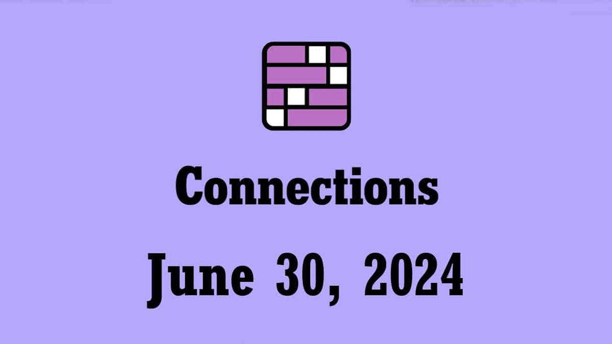 nyt connections hints answers today june 30 2024