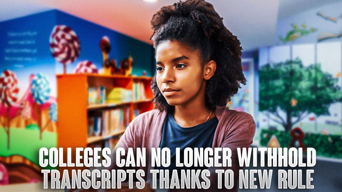 Colleges can no longer withhold transcripts thanks to new rule