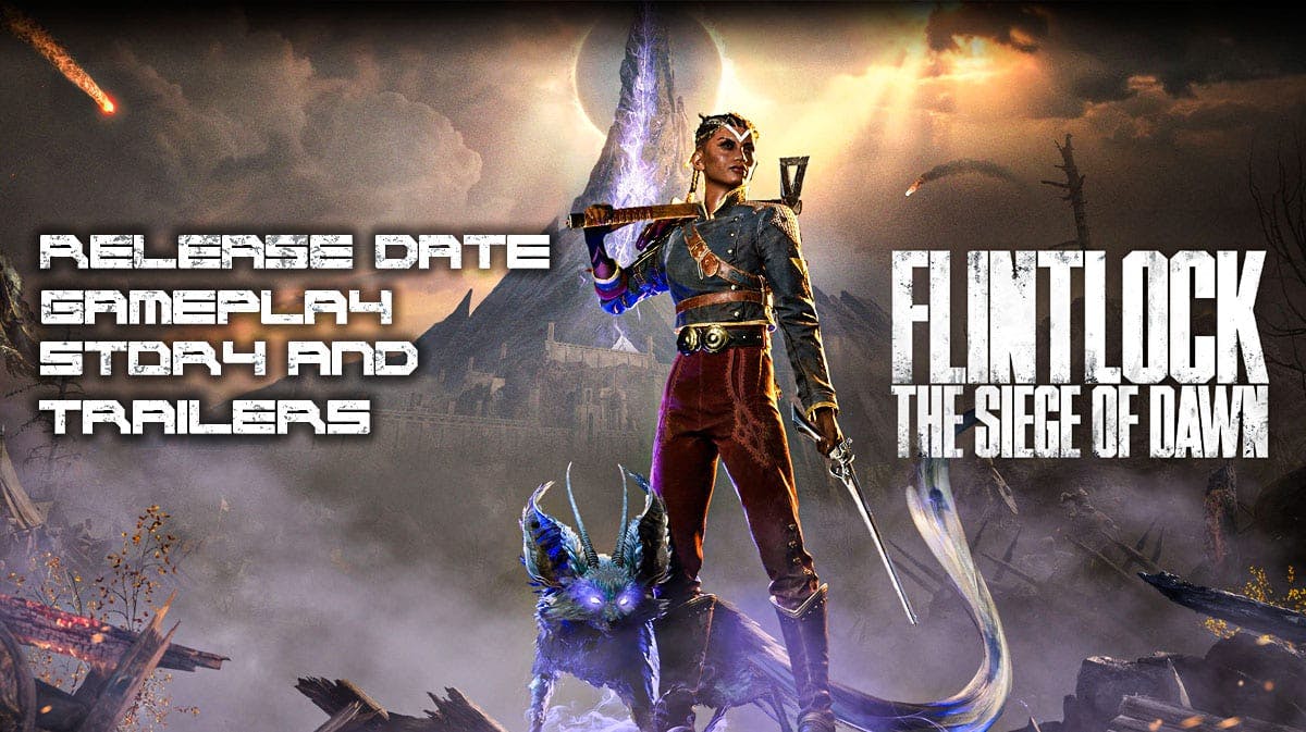 Flintlock: The Siege of Dawn Release Date, Gameplay, Story, Trailers