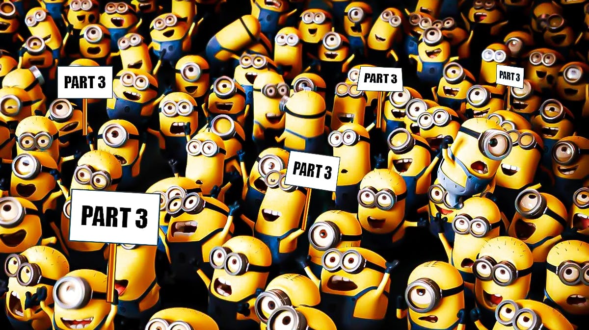 Minions with placards saying Part 3!