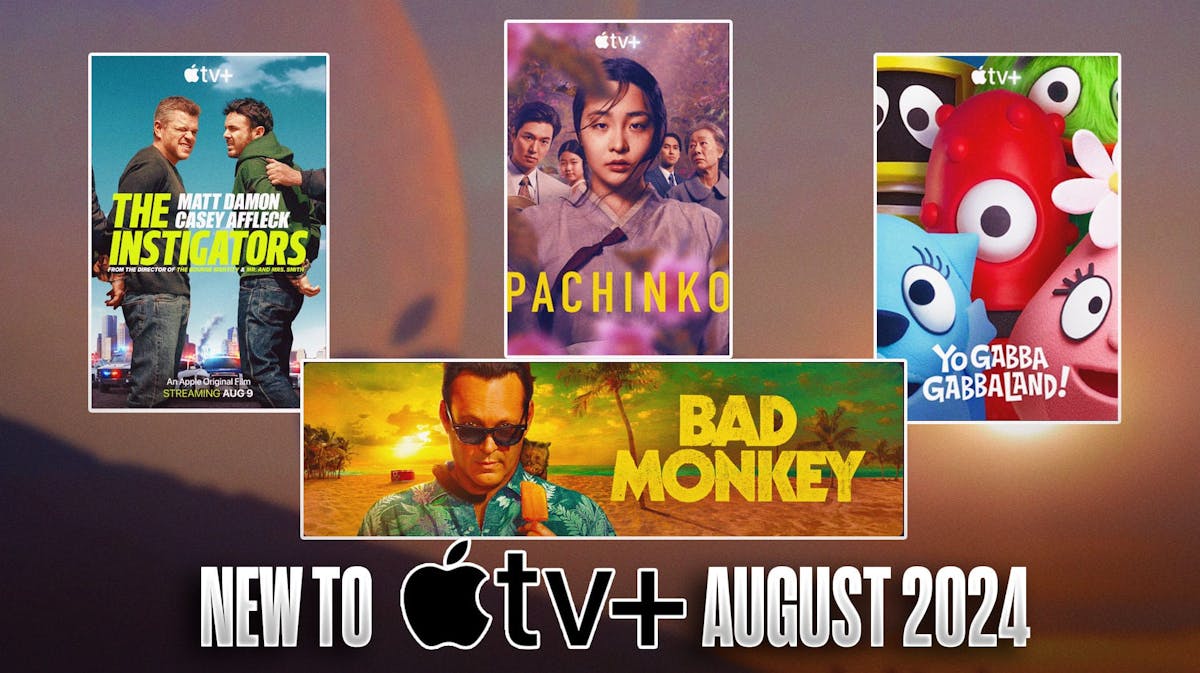 Posters of The Instigators, Pachinko, Yo Gabba Gabbaland and Bad Monkey; New to Apple TV+ August 2024