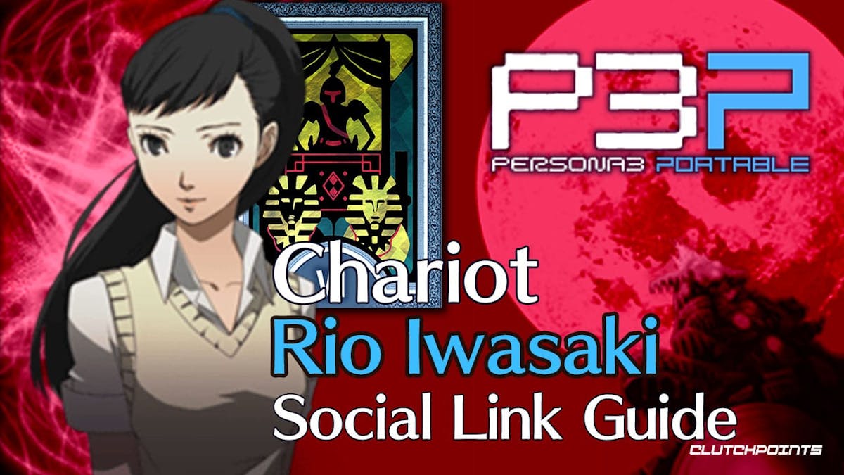 rio social link guide, persona 3 chariot, persona 3 portable chariot, rio iwasaki, rio iwasaki social link