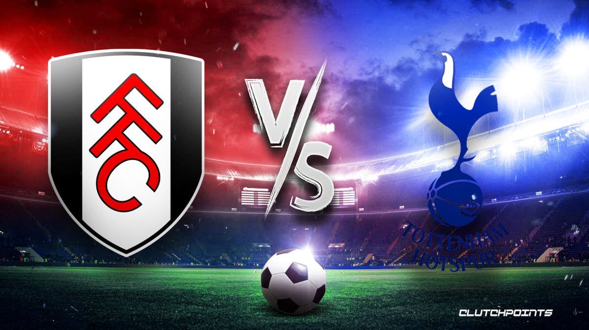 Fulham Tottenham prediction pick odds how to watch