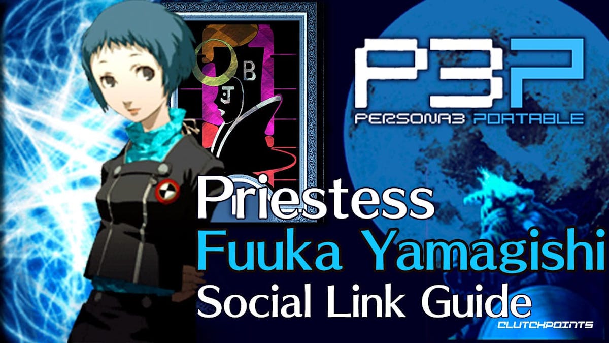 fuuka social link guide, persona 3 priestess, persona 3 portable priestess, fuuka yamagishi, fuuka yamagishi social link