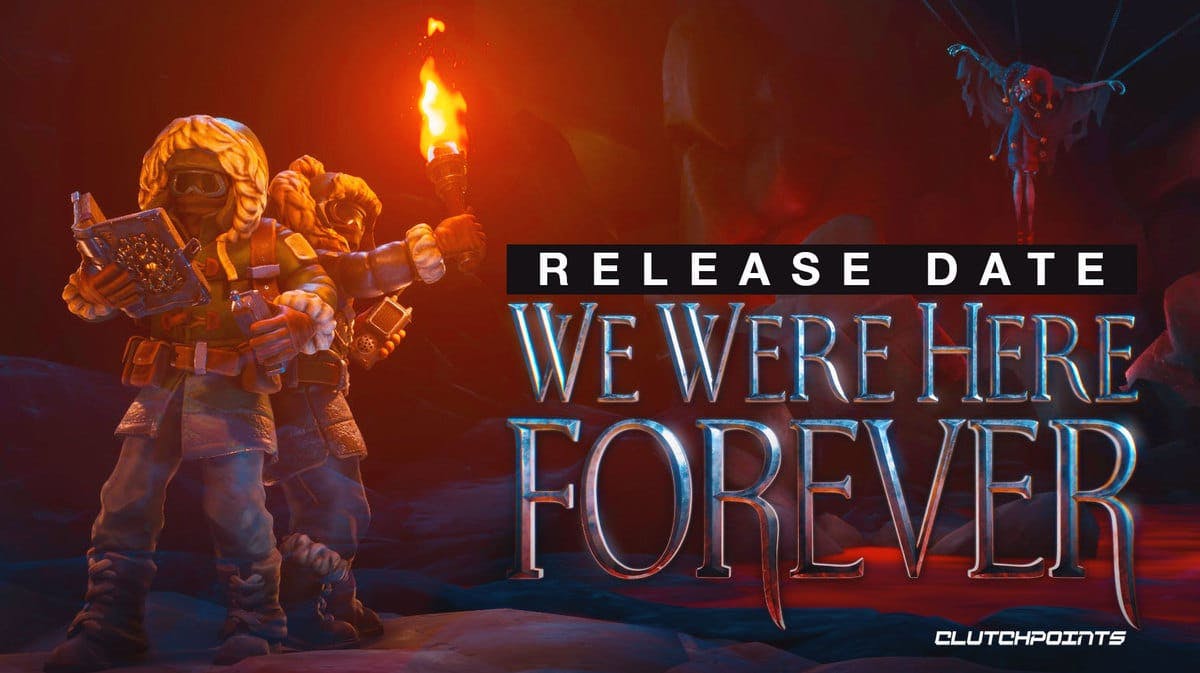 we were here forever console release date, we were here forever gameplay, we were here forever trailer, we were here forever story, we were here forever