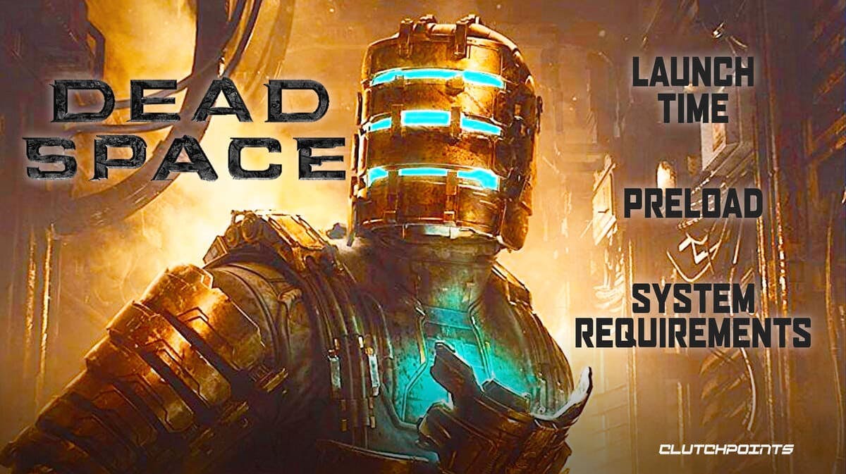 dead space remake launch, dead space remake preload, dead space remake system requirements, dead space remake