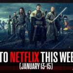 New to Netflix this Weekend January 13-15, 2023 Vikings Valhalla Season 2
