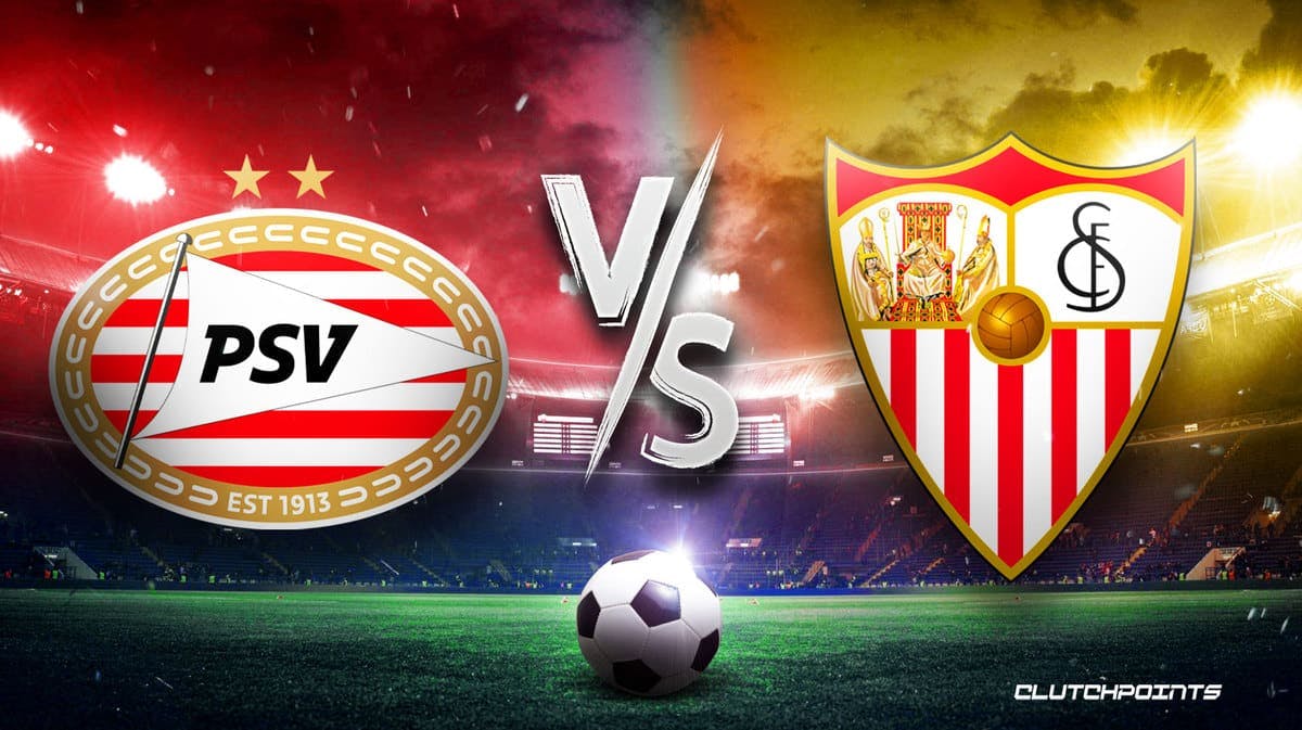 Europa League Odds: PSV vs. Sevilla prediction, pick, how to watch - 2/23/2023