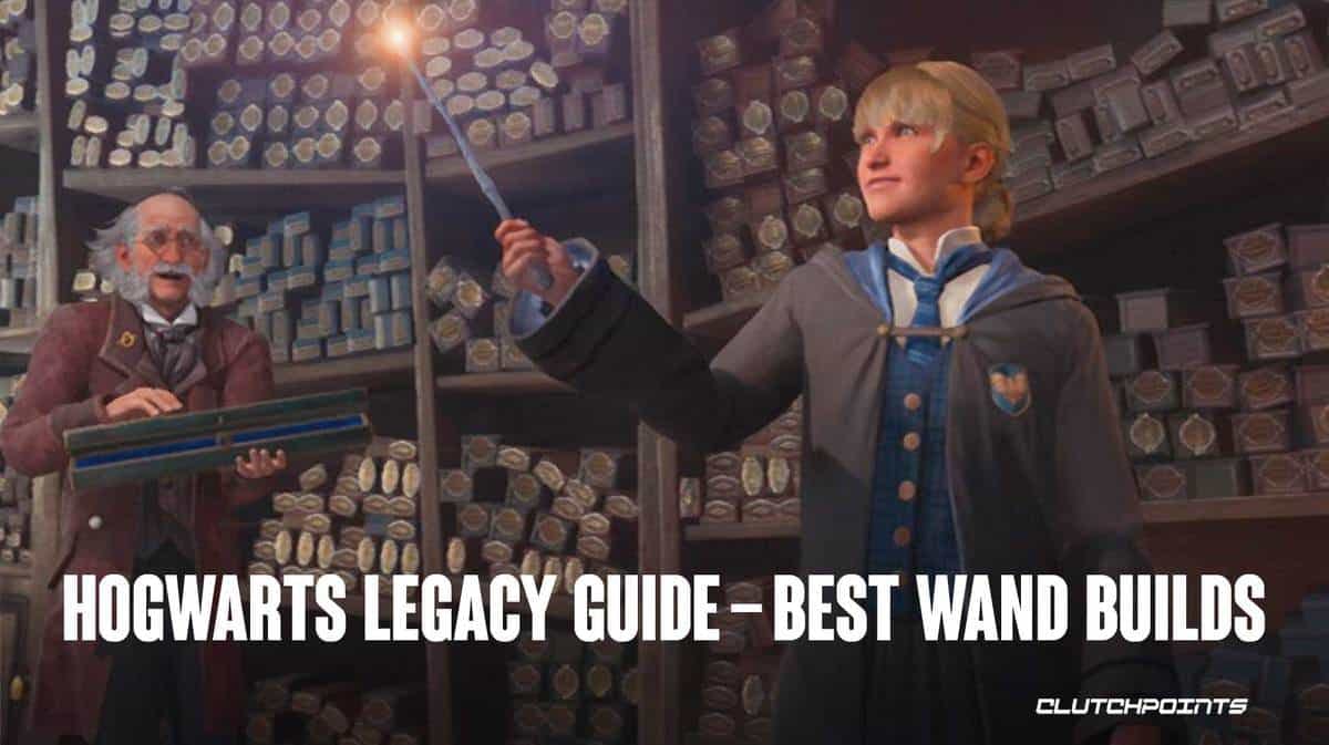 Hogwarts Legacy Guide – Best Wand Builds