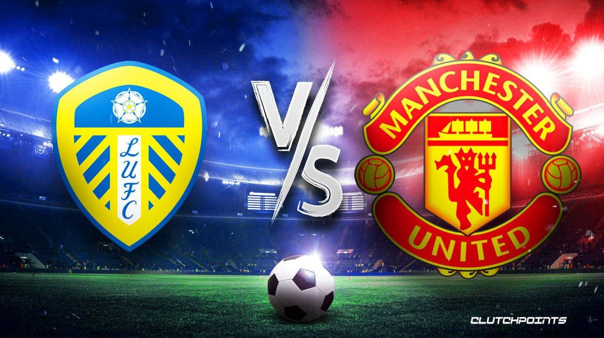 Leeds Manchester United prediction pick odds how to watch