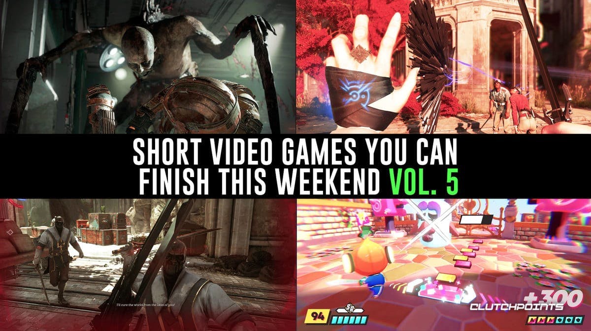 short video games, short games you can finish weekend, games finish in a weekend, games binge weekend, short games weekend