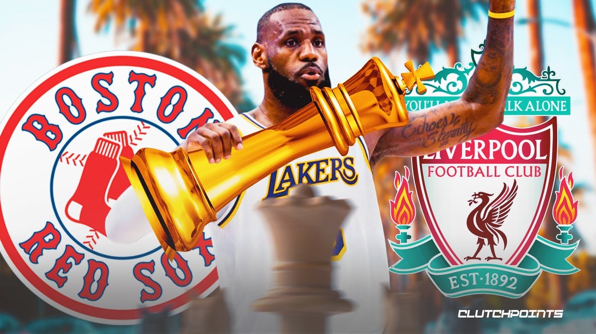 LeBron James Lakers Red Sox Liverpool Fenway Sports Group