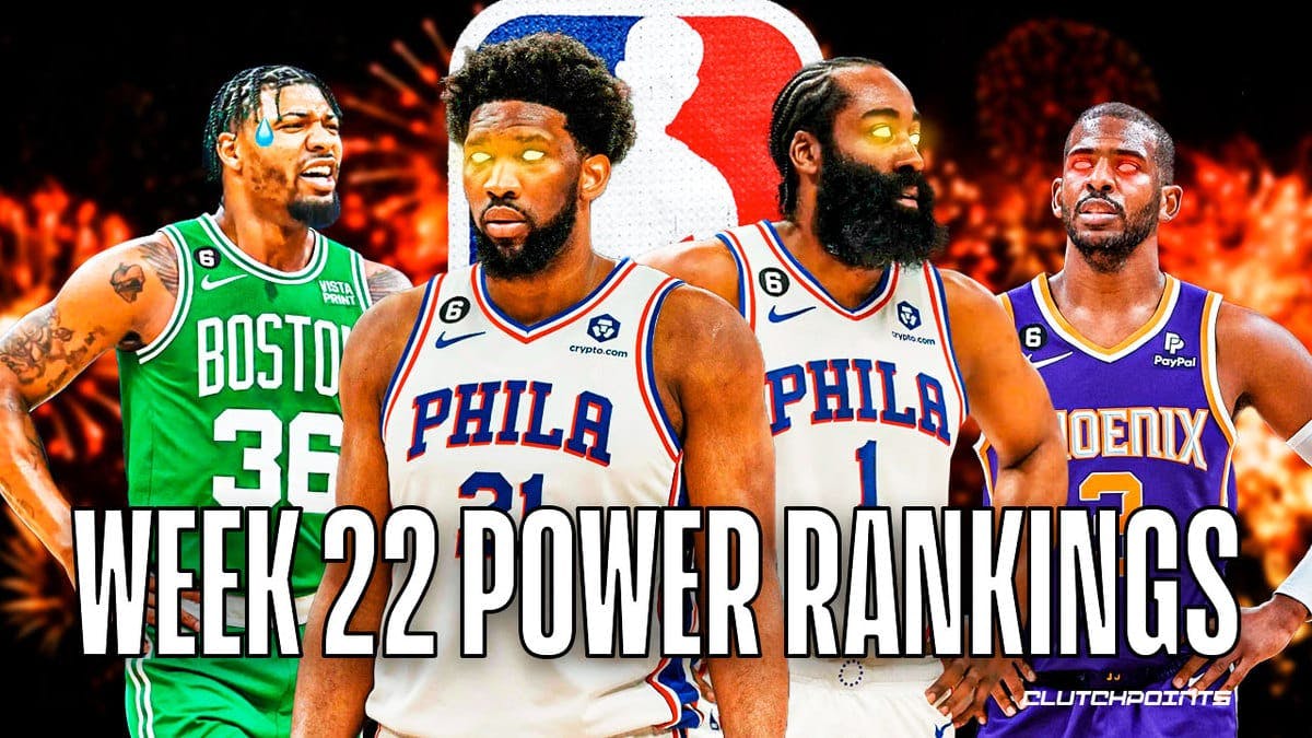 NBA Power Rankings, NBA Power Rankings Week 22, Sixers Power Rankings, Suns Power Rankings, Celtics Power Rankings