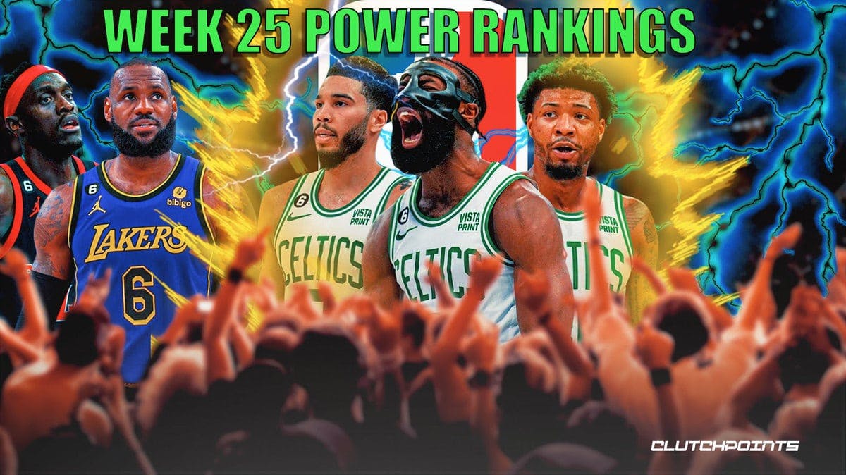 NBA Power Rankings, NBA Power Rankings Week 25, Celtics Power Rankings, Lakers Power Rankings, Raptors Power Rankings